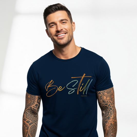 Be Still  |  Bella + Canvas Unisex T-shirt
